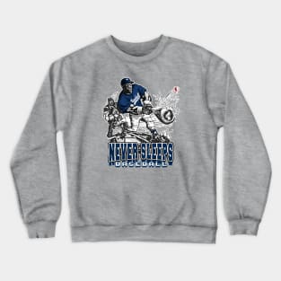 Never Sleeps Big Stick Baseball Slugger Crewneck Sweatshirt